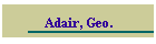 Adair, Geo.