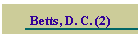 Betts, D. C. (2)