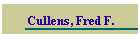 Cullens, Fred F.