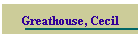 Greathouse, Cecil