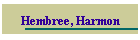 Hembree, Harmon