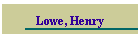 Lowe, Henry