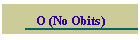O (No Obits)