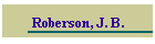 Roberson, J. B.